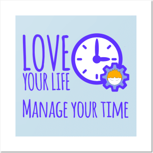 Love Your Life Manage Your Time Boy Time Management Posters and Art